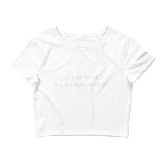 At This Point We All Need Therapy Tee