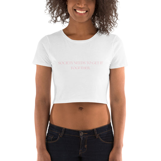 "Society Needs to Get It Together" Crop Tee